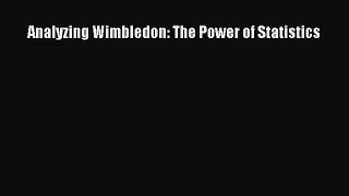 [PDF Download] Analyzing Wimbledon: The Power of Statistics [Read] Full Ebook
