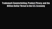 [PDF Download] Trademark Counterfeiting Product Piracy and the Billion Dollar Threat to the