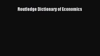 [PDF Download] Routledge Dictionary of Economics [Download] Online