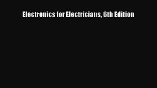 [PDF Download] Electronics for Electricians 6th Edition [Read] Online