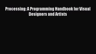 Processing: A Programming Handbook for Visual Designers and Artists [Read] Full Ebook