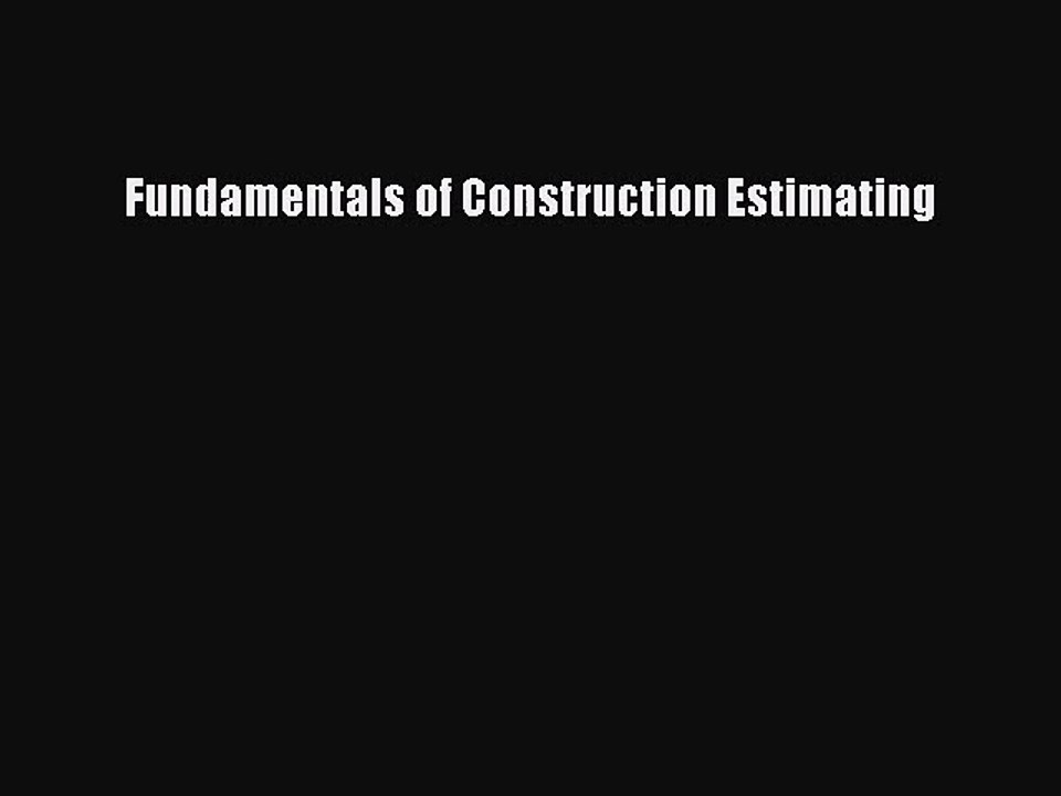 [PDF Download] Fundamentals of Construction Estimating [PDF] Online
