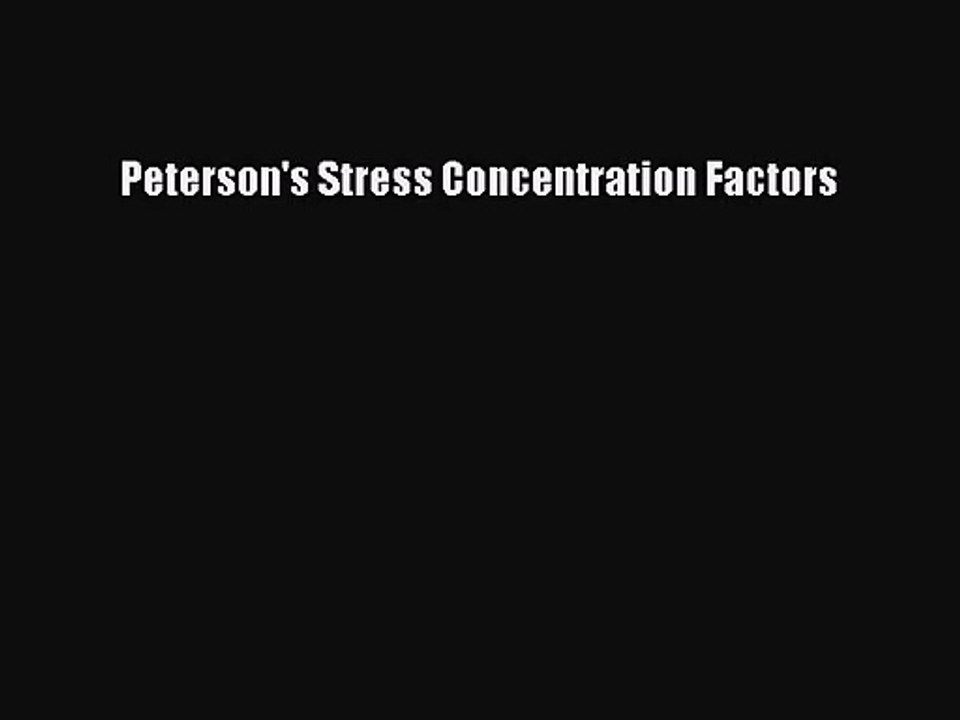 [PDF Download] Peterson's Stress Concentration Factors [Read] Full Ebook