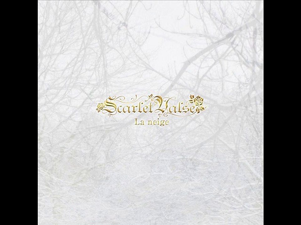 Scarlet Valse - La neige  - 1.La neige
