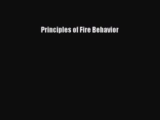 [PDF Download] Principles of Fire Behavior [PDF] Online