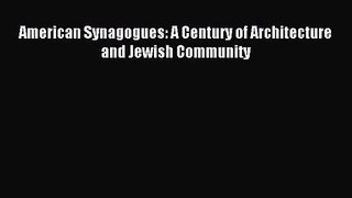 American Synagogues: A Century of Architecture and Jewish Community [PDF] Online