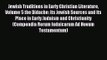 Jewish Traditions in Early Christian Literature Volume 5 the Didache: Its Jewish Sources and