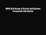 [PDF Download] CMOS VLSI Design: A Circuits and Systems Perspective (4th Edition) [PDF] Full