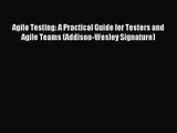 Agile Testing: A Practical Guide for Testers and Agile Teams (Addison-Wesley Signature) [PDF