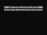 [PDF Download] BSAVA Textbook of Veterinary Nursing (BSAVA British Small Animal Veterinary