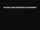 [PDF Download] Star Wars: Edge of the Empire Core Rulebook [PDF] Full Ebook