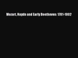 [PDF Download] Mozart Haydn and Early Beethoven: 1781-1802 [PDF] Online