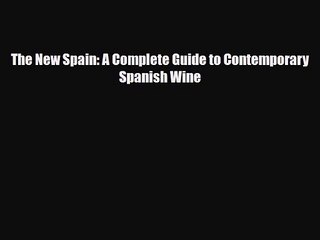 PDF Download The New Spain: A Complete Guide to Contemporary Spanish Wine Download Full Ebook