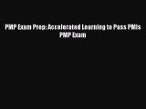 [PDF Download] PMP Exam Prep: Accelerated Learning to Pass PMIs PMP Exam [Download] Full Ebook