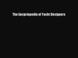 PDF Download The Encyclopedia of Yacht Designers PDF Online