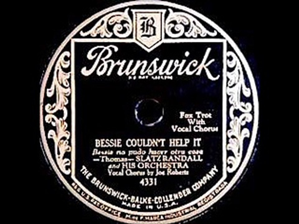 Slatz Randall & His Orchestra - Bessie Couldn't Help It