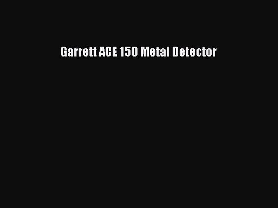 [PDF Download] Garrett ACE 150 Metal Detector [Read] Online