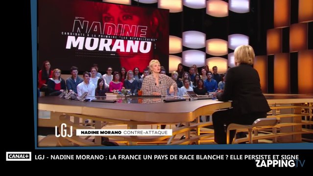 LGJ - Nadine Morano : La France un pays de race blanche ? Elle persiste et signe (vidéo)