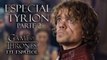 Especial Tyrion, parte 2 Game of Thrones