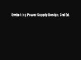 [PDF Download] Switching Power Supply Design 3rd Ed. [PDF] Full Ebook