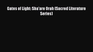 [PDF Download] Gates of Light: Sha'are Orah (Sacred Literature Series) [Read] Online