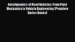 [PDF Download] Aerodynamics of Road Vehicles: From Fluid Mechanics to Vehicle Engineering (Premiere