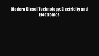 [PDF Download] Modern Diesel Technology: Electricity and Electronics [PDF] Online