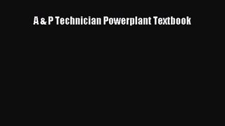 [PDF Download] A & P Technician Powerplant Textbook [PDF] Full Ebook