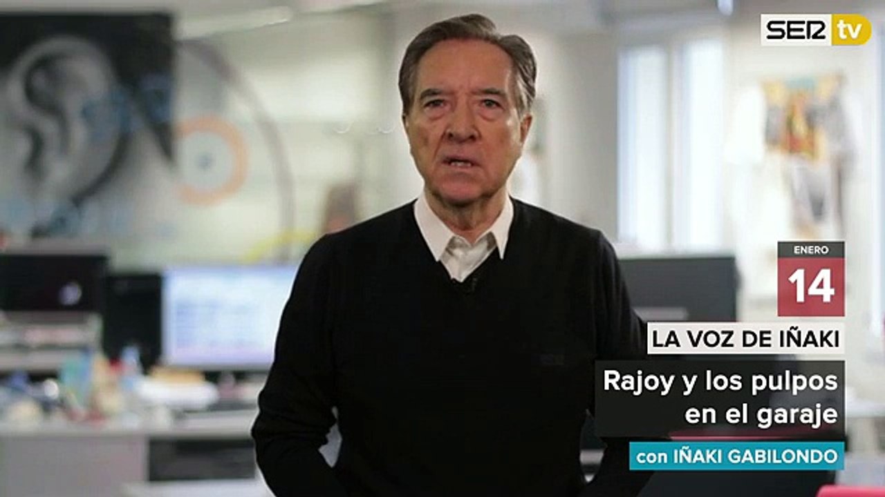 Gabilondo - Rajoy y los pulpos en el garaje
