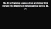 [PDF Download] The Art of Training: Lessons from a Lifetime With Horses (The Masters of Horsemanship