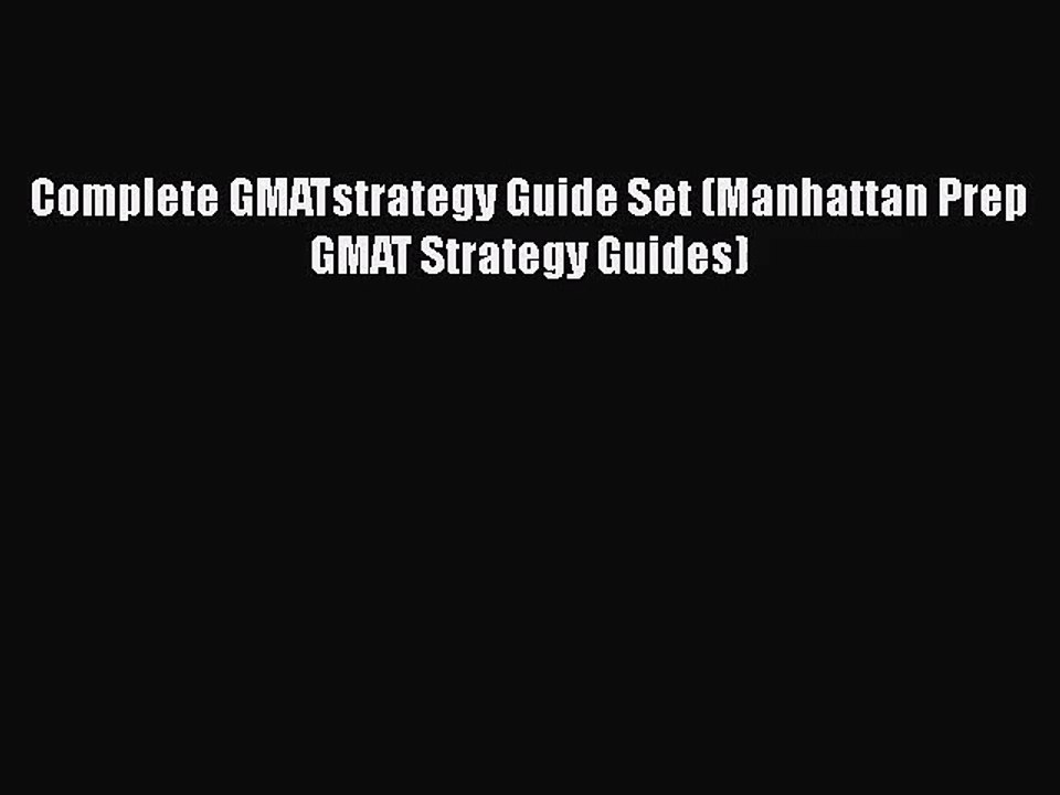 [PDF Download] Complete GMATstrategy Guide Set (Manhattan Prep GMAT Strategy Guides) [PDF]