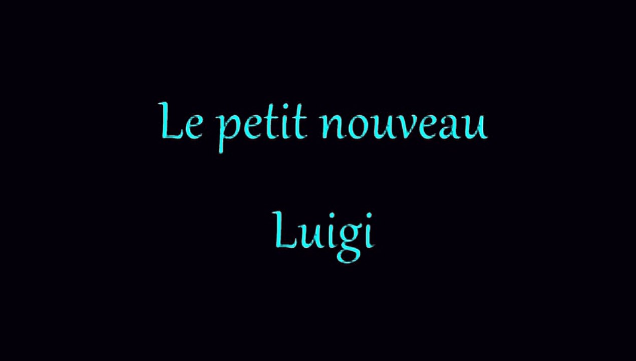 Le petit nouveau Luigi