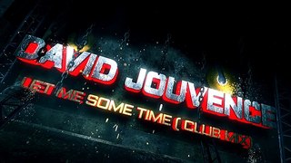 DAVID JOUVENCE - Let me some time (Club mix)