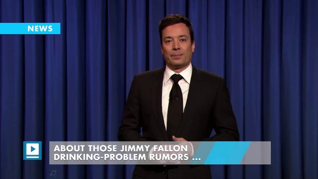 About those Jimmy Fallon drinking-problem rumors ...