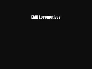 [PDF Download] EMD Locomotives [PDF] Online