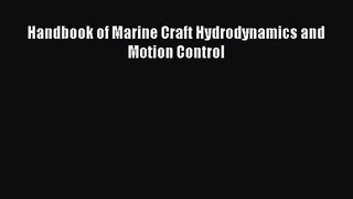 [PDF Download] Handbook of Marine Craft Hydrodynamics and Motion Control [Download] Full Ebook