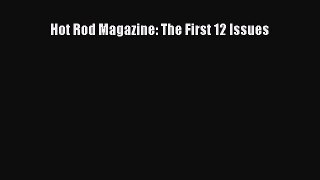 [PDF Download] Hot Rod Magazine: The First 12 Issues [Download] Online