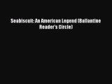 [PDF Download] Seabiscuit: An American Legend (Ballantine Reader's Circle) [Read] Online