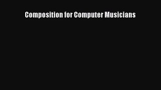 Composition for Computer Musicians [PDF Download] Full Ebook