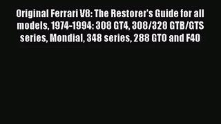 [PDF Download] Original Ferrari V8: The Restorer's Guide for all models 1974-1994: 308 GT4