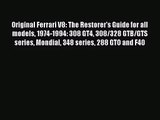 [PDF Download] Original Ferrari V8: The Restorer's Guide for all models 1974-1994: 308 GT4