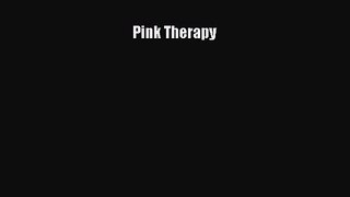 PDF Download Pink Therapy Read Full Ebook
