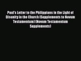 Read Paul's Letter to the Philippians in the Light of Disunity in the Church (Supplements to