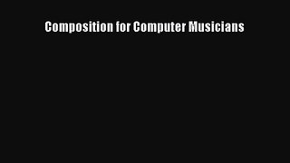 Composition for Computer Musicians [PDF Download] Full Ebook