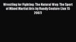[PDF Download] Wrestling for Fighting: The Natural Way: The Sport of Mixed Martial Arts by