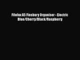 [PDF Download] Filofax A5 Finsbury Organiser - Electric Blue/Cherry/Black/Raspberry [Read]