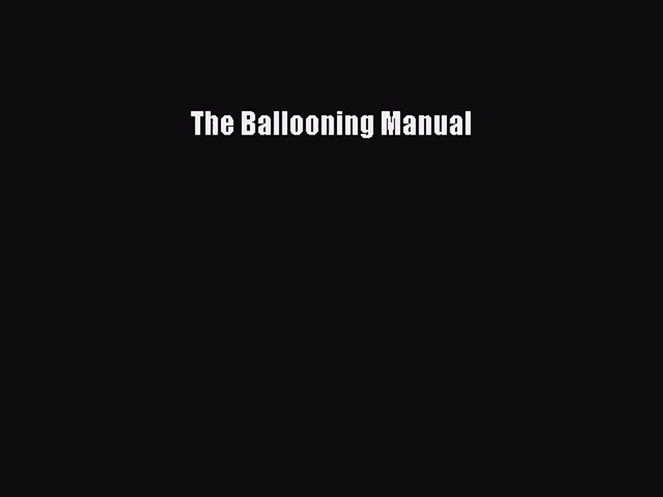 [PDF Download] The Ballooning Manual [Download] Online