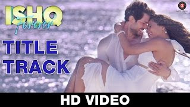 Ishq Forever - Title Track Video Song | Jubin Nautiyal & Palak Muchhal | Nadeem Saifi