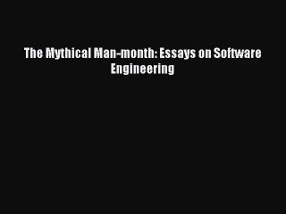 The Mythical Man-month: Essays on Software Engineering [Read] Full Ebook