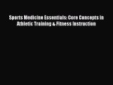 [PDF Download] Sports Medicine Essentials: Core Concepts in Athletic Training & Fitness Instruction